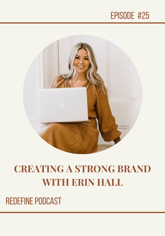 Creating A Strong Brand With Erin Hall