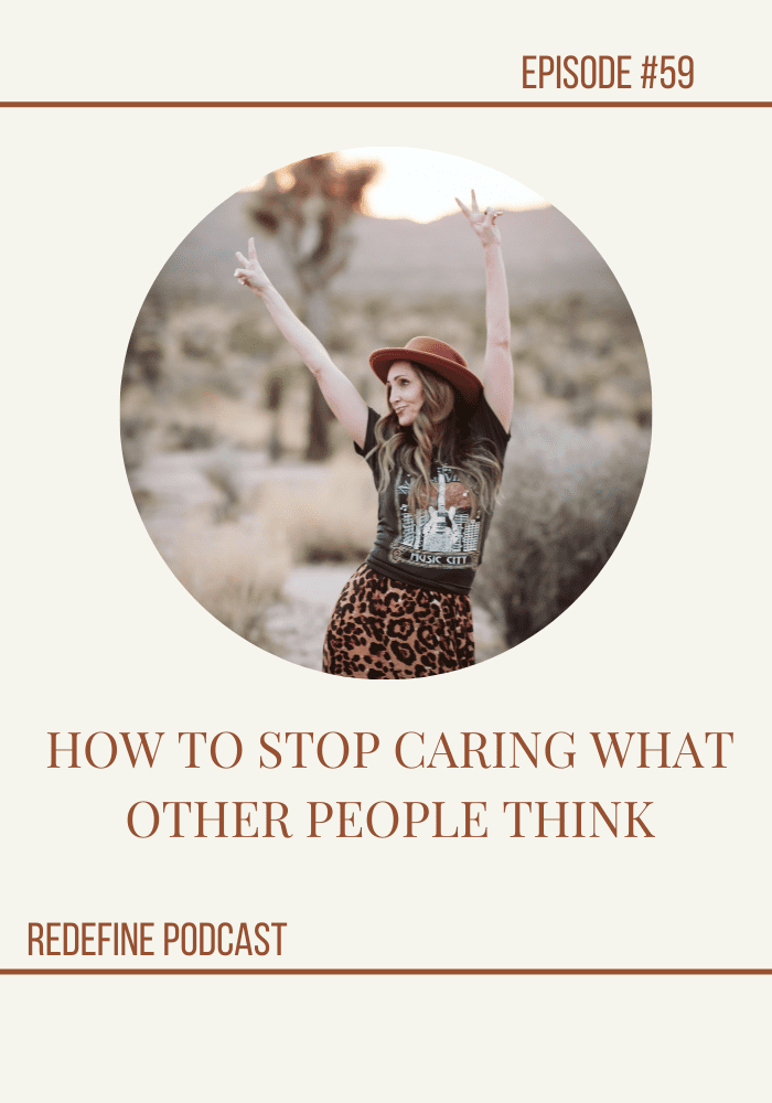 How To Stop Caring What Other People Think