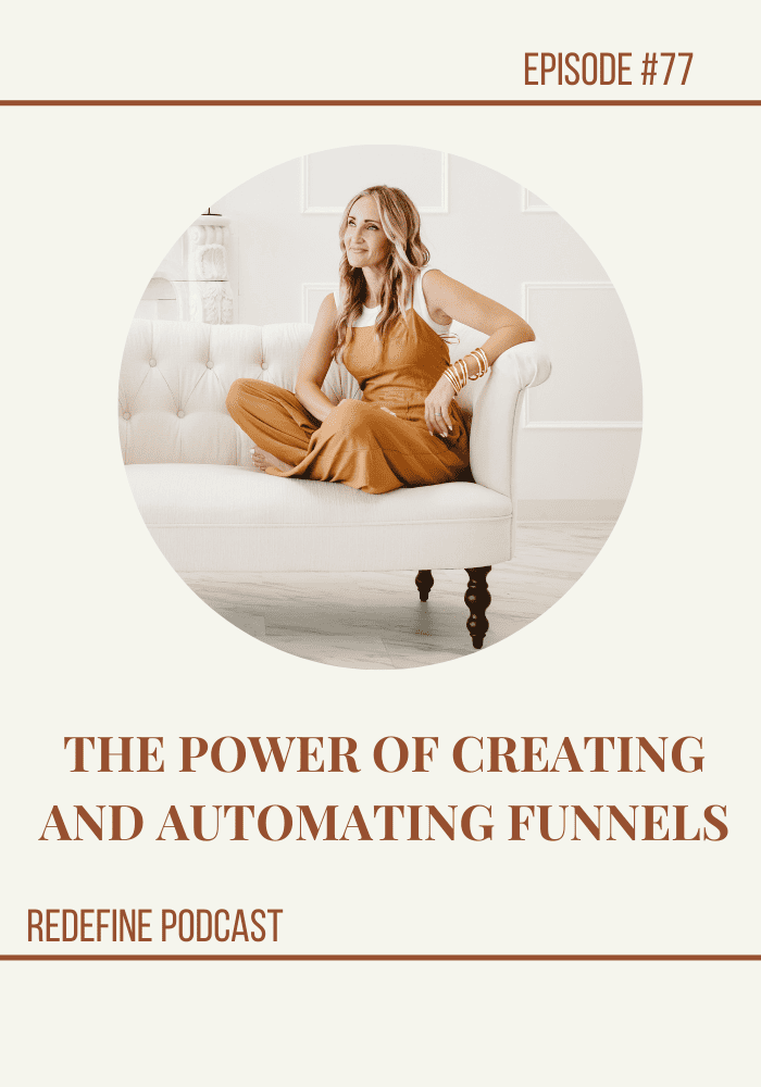 THE POWER OF CREATING AND AUTOMATING FUNNELS