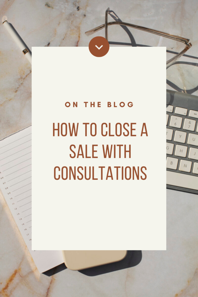 How to Close a Sale With Consultations