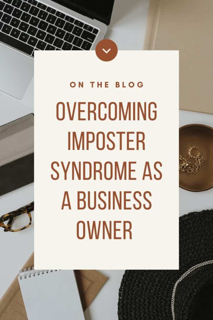 OVERCOMING IMPOSTER SYNDROME AS A BUSINESS OWNER