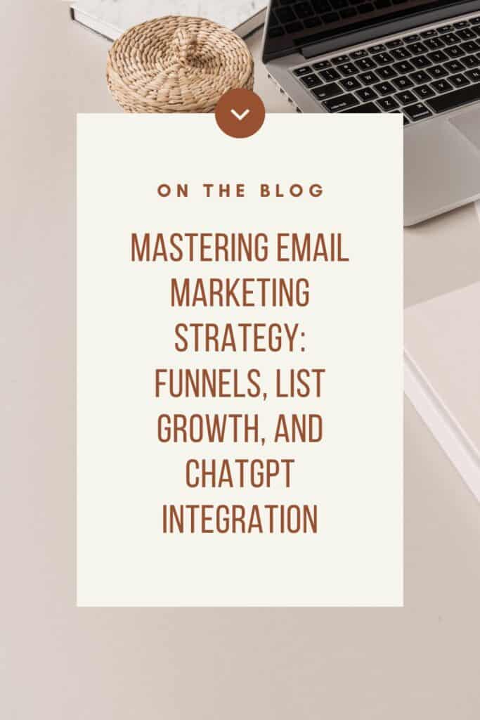 Mastering Email Marketing Strategy: Funnels, List Growth, and ChatGPT Integration