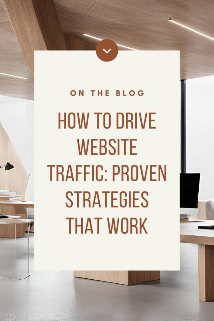 HOW TO DRIVE WEBSITE TRAFFIC: PROVEN STRATEGIES THAT WORK